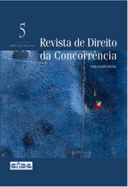 					View Vol. 5 No. 1 (2005): Revista de Direito da Concorrência
				