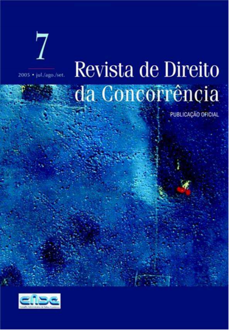 					View Vol. 7 No. 3 (2005): Revista de Direito da Concorrência
				